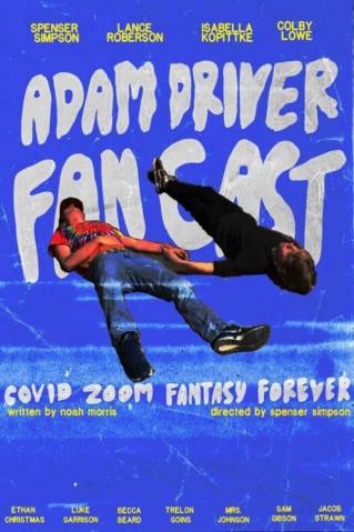 Adam Driver Fan Cast: Covid Zoom Special Fantasy Forever
